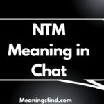 NTM Meaning in Chat