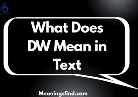 What Does DW Mean in Text