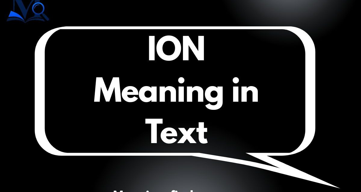 ION Meaning in Text