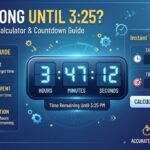 How Long Until 3:25? Instant Time Calculator & Countdown Guide