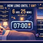 How Long Until 7AM? Simple Countdown Math and Sleep Planner